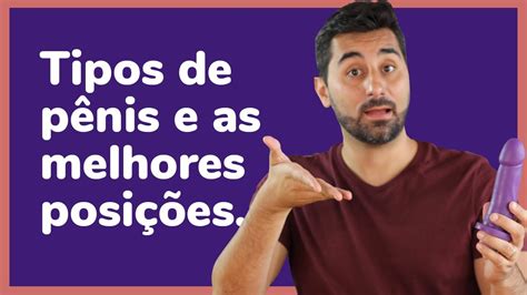 pau grande e gostoso|As melhores posições para cada tipo de pênis .